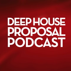 Deep House Proposal Podcast 006 by Baris Bergiten
