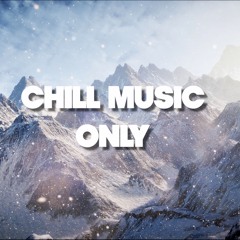 Chill Music Only