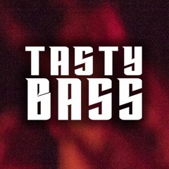 TASTY BASS