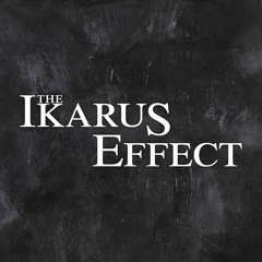 The Ikarus Effect