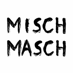 MISCHMASCH
