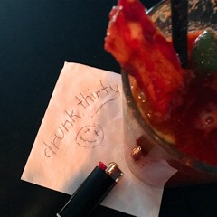 Drunk Thirty