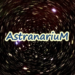 AstranariuM