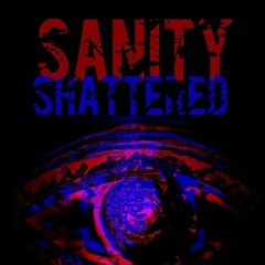 SanityShattered