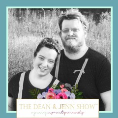 Dean & Jenn Show, a Journey in Parent-preneurship