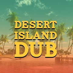 Desert Island Dub