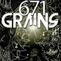 671 Grains
