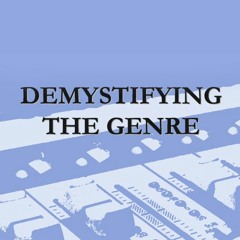 Demystifying The Genre