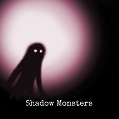 Shadow Monsters