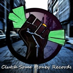 CSM Clutch Some Money Records