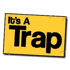 It's A Trap
