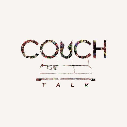 Stream Couch Talk Listen to podcast episodes online for free on
