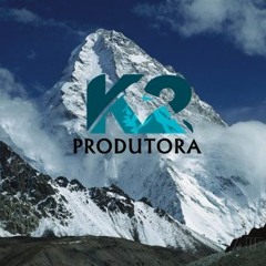 K2 PRODUTORA OFICIAL✔