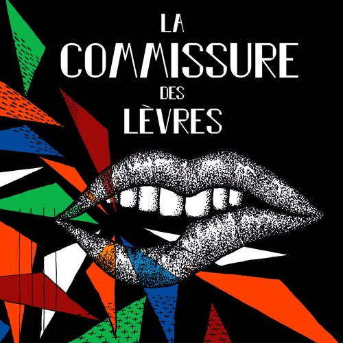 Stream La Commissure Des Lèvres music | Listen to songs, albums, playlists  for free on SoundCloud