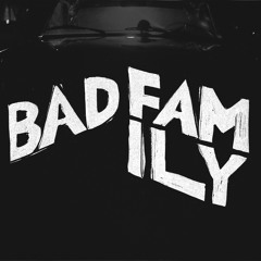 Bad Family