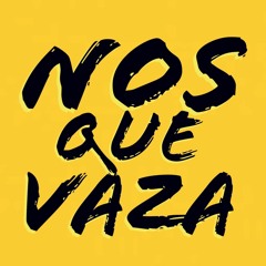 Nos Que Vaza