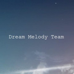 Dream Melody Team
