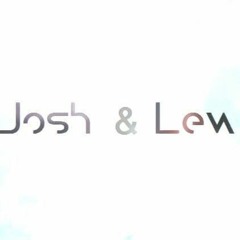 Josh & Lew