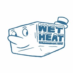 Wet Heat
