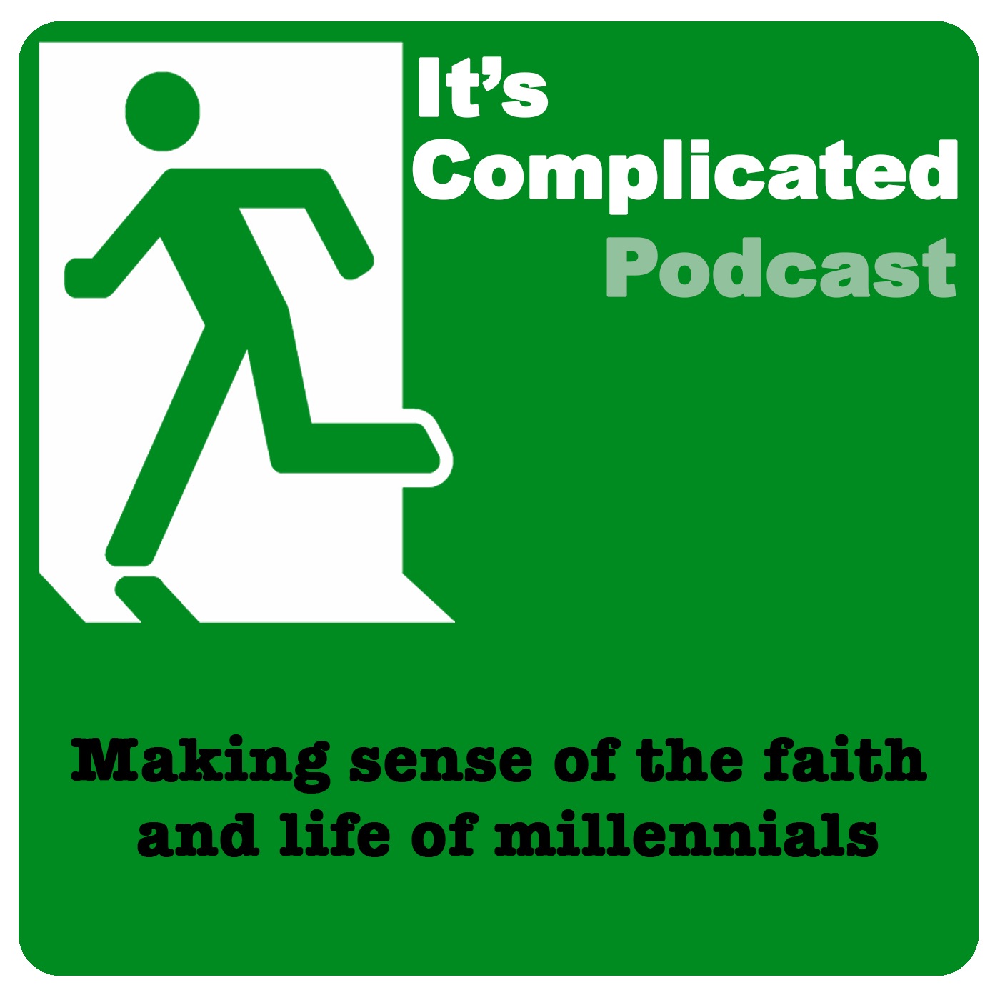 It's Complicated Podcast: Making sense of the faith and life of millennials