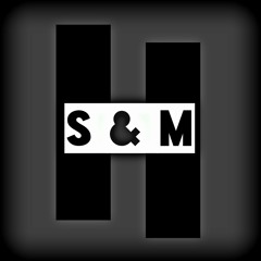 S & M