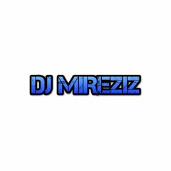 Dj Mireziz