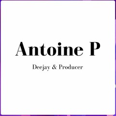Antoine P (DJ/Producer)