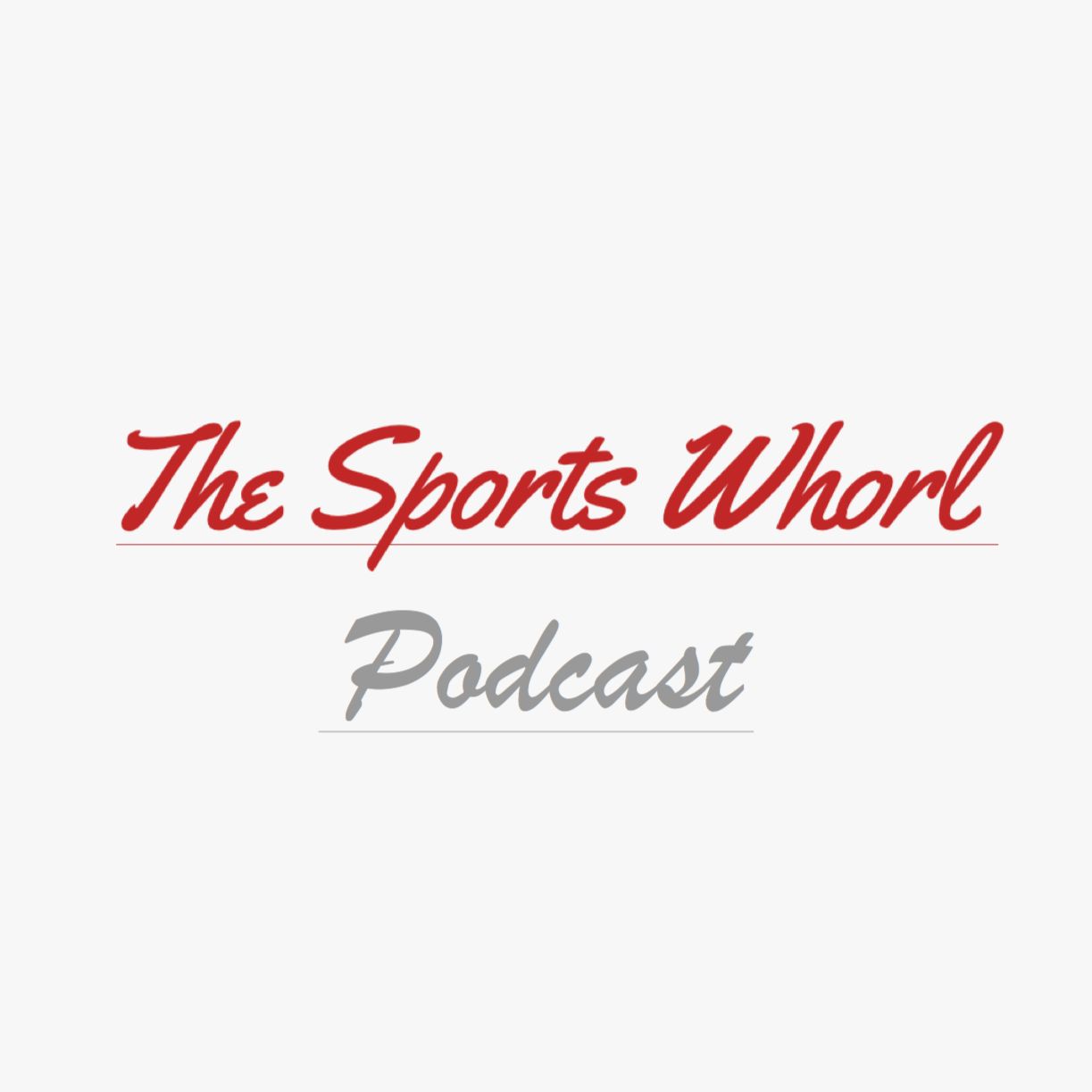 The Sports Whorl Podcast