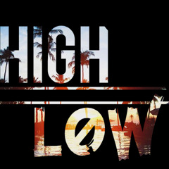 HiGH L0W