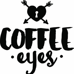 Coffee Eyes