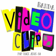 Banda Vídeo Clip