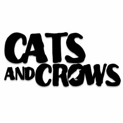 Cats and Crows