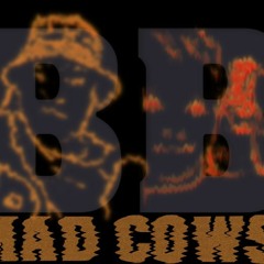 Mad Cows
