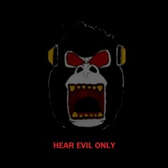 Hear Evil Only