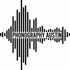 Phonography Austin