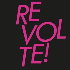 REVOLTE!