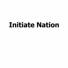 Initiate Nation
