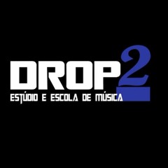 DROP 2 - Estúdio e Escola de Música