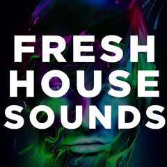 Fresh House Sounds