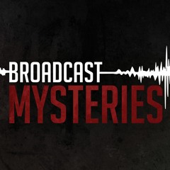 Broadcast Mysteries