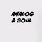 Analog & Soul