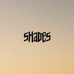 Shades