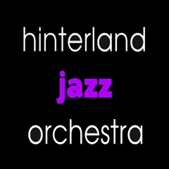 Hinterland Jazz Orchestra