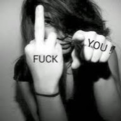 Fuck You !  Repost