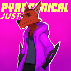 Just Pyrocynical