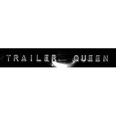 Trailer Queen
