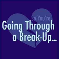 Break-Up Podcast