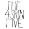 The 4 Skin Five