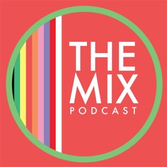 The Mix Podcast