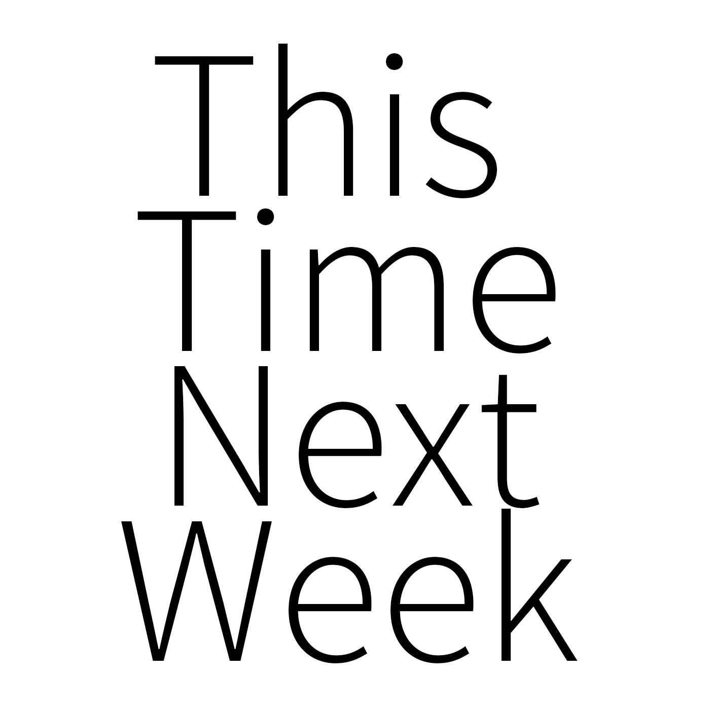 This Time Next Week